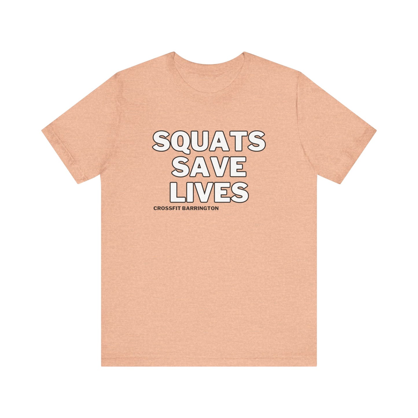 CFB Squats Save Lives- Unisex- Multiple Colors