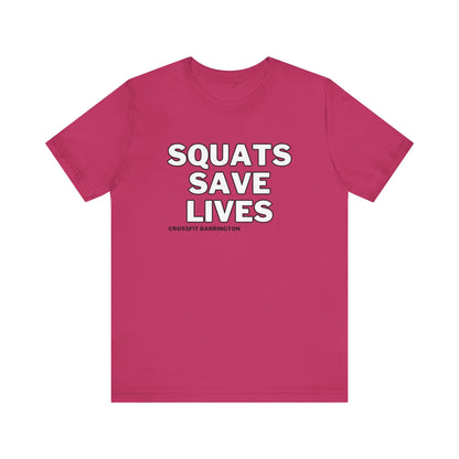 CFB Squats Save Lives- Unisex- Multiple Colors