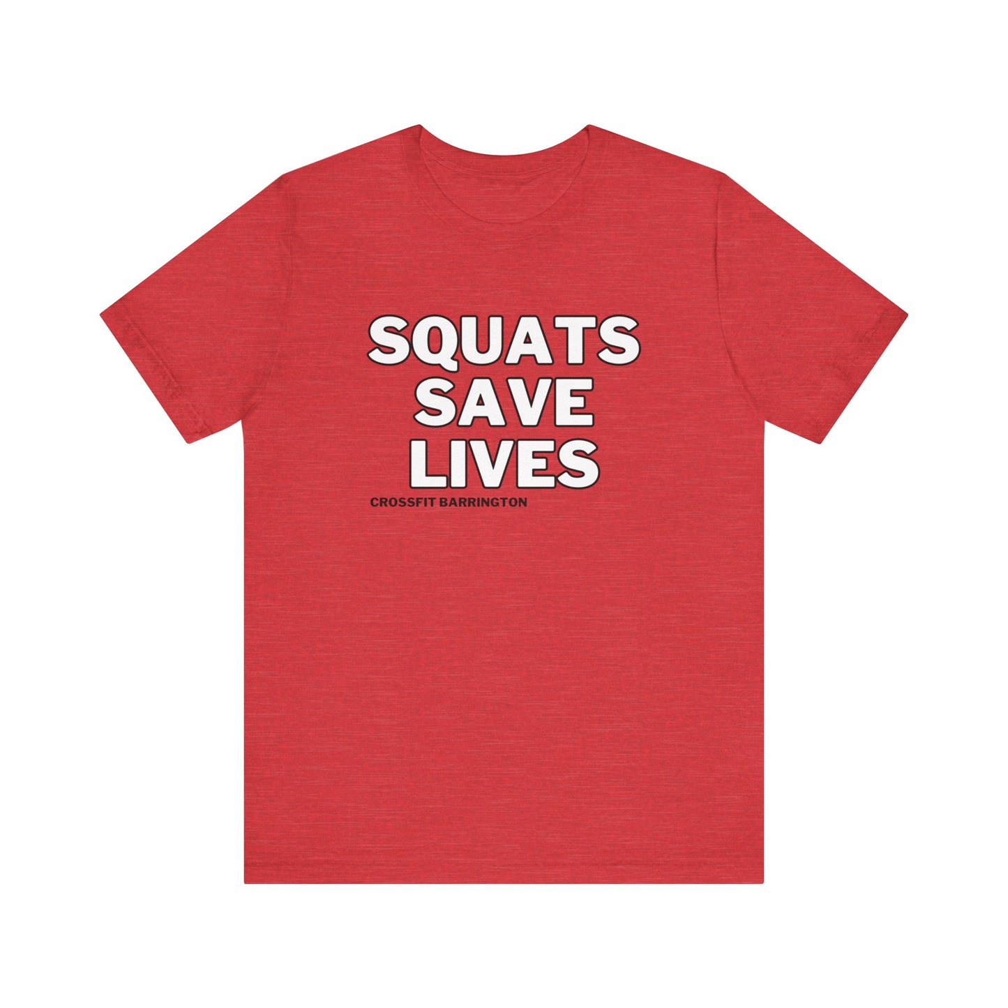 CFB Squats Save Lives- Unisex- Multiple Colors