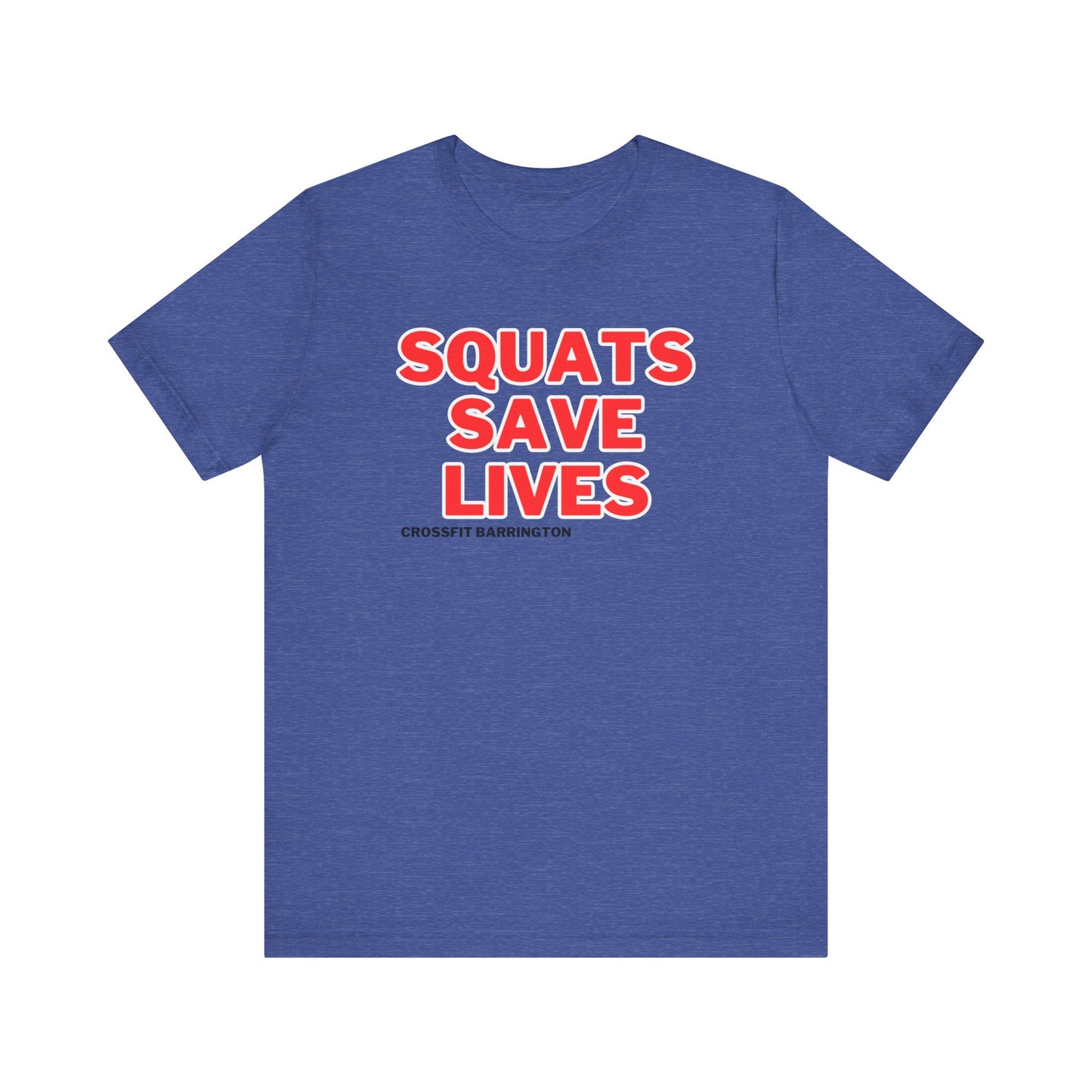 CFB Squats Save Lives- Unisex- Multiple Colors