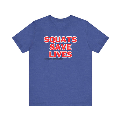 CFB Squats Save Lives- Unisex- Multiple Colors