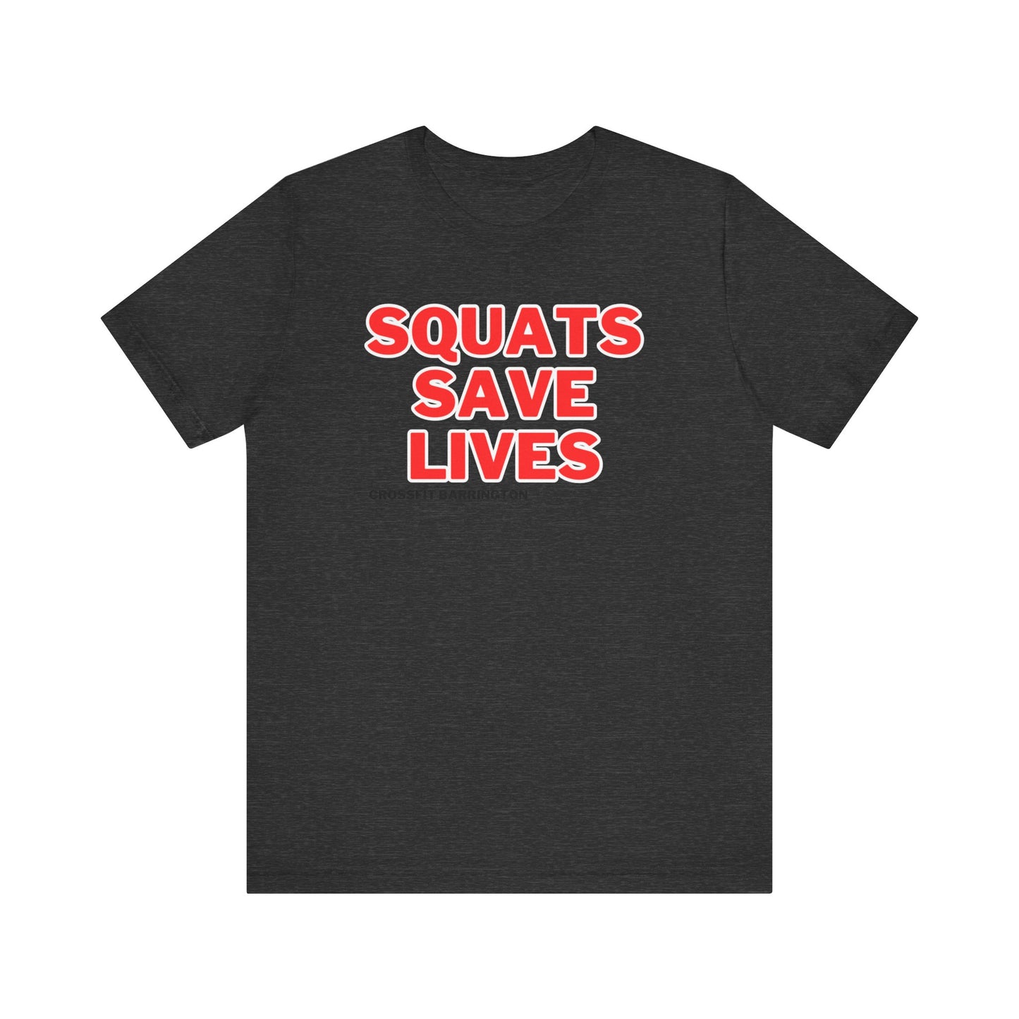CFB Squats Save Lives- Unisex- Multiple Colors